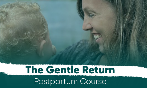 The Gentle Return Postpartum Course (FREE)